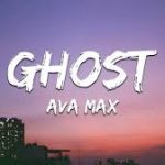 متن و ترجمه موزیک Ghost Ava Max